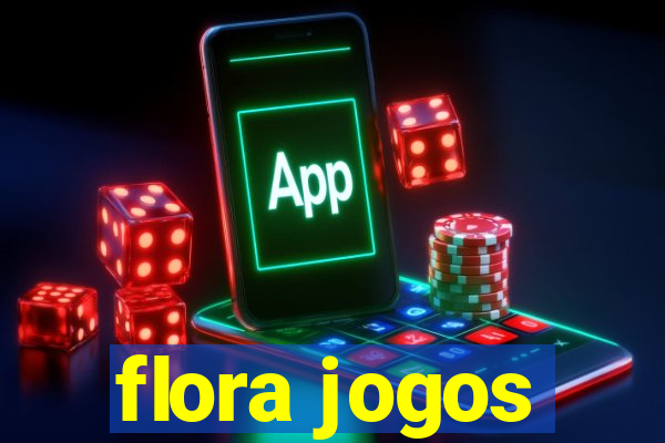 flora jogos